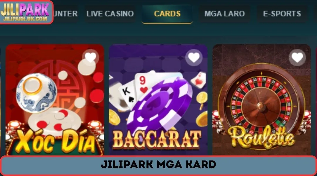 JILIPARK Cards - The Gathering Place of Top Betting Games