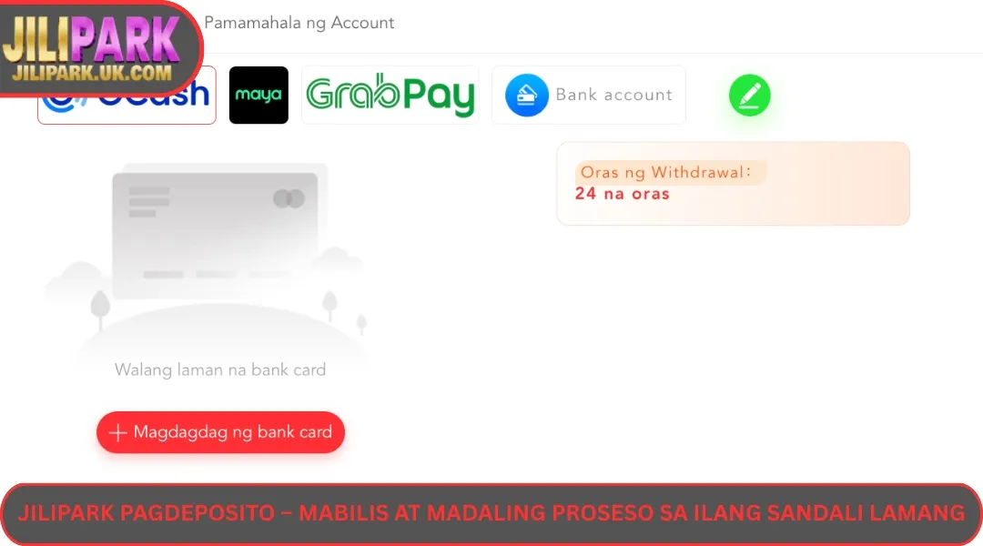 JILIPARK Deposit - Fast and Easy in Just a Flash