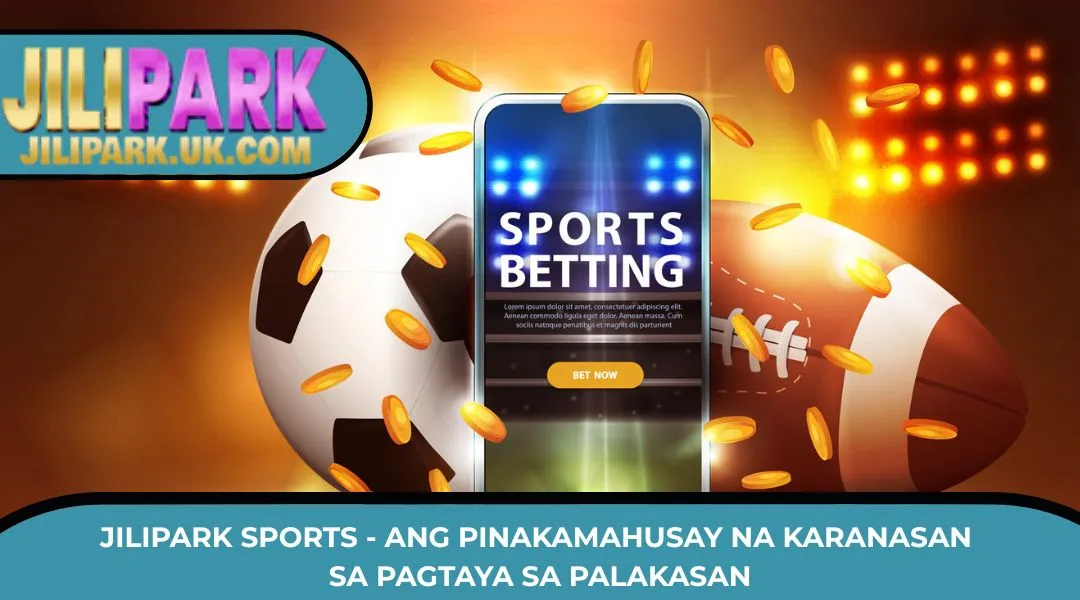 JILIPARK Sports - Top-Notch Sports Betting Experience